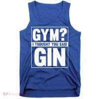 Gym I Thought You Said Gin Alcohol Partying Cocktail Pub Gift Tank Top thumb 0