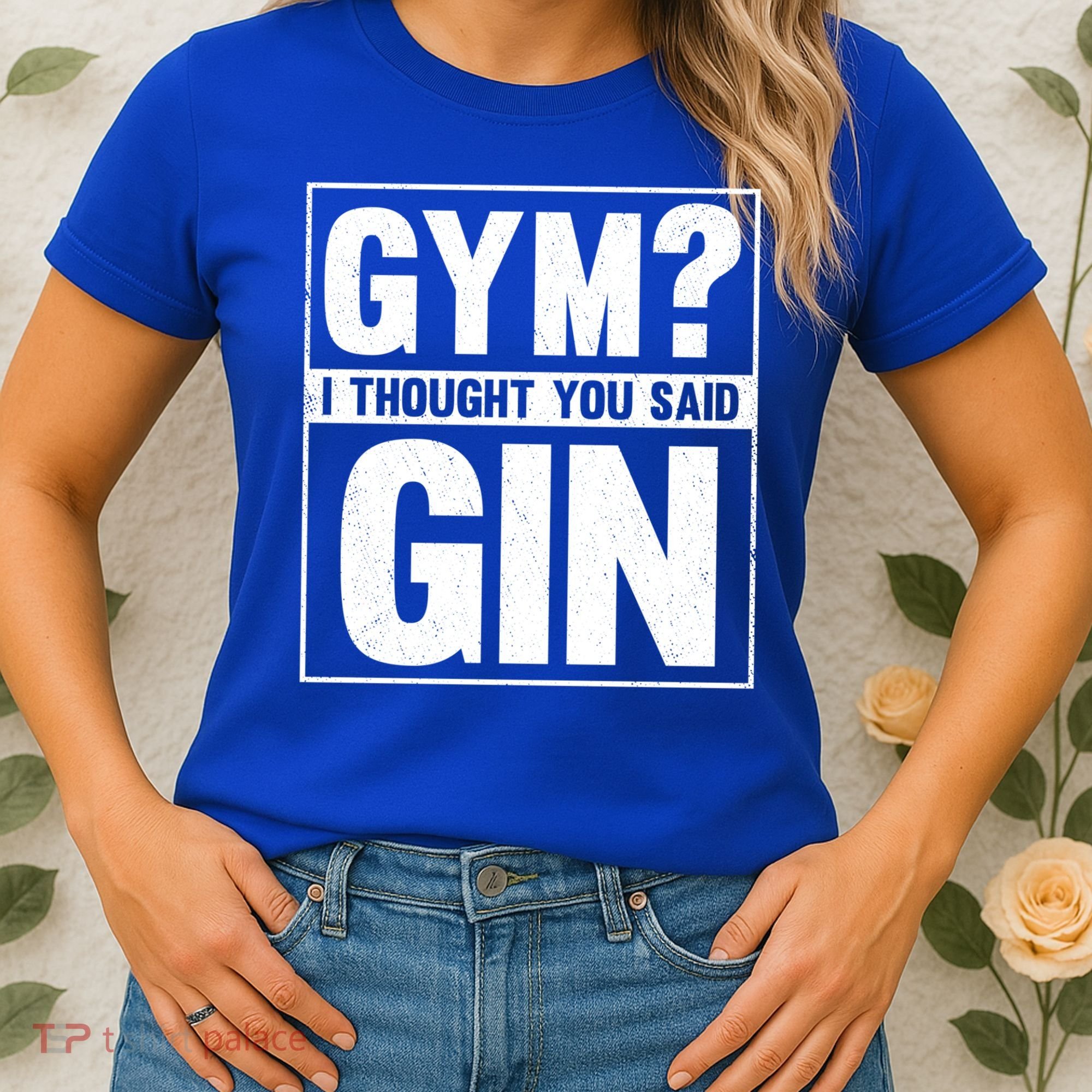 Gym I Thought You Said Gin Alcohol Partying Cocktail Pub Gift Women's T-Shirt