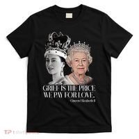 Grief Is The Price We Pay For Love Queen Elizabeth T-Shirt thumb 0