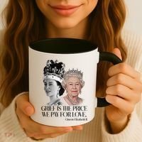 Grief Is The Price We Pay For Love Queen Elizabeth Coffee Mug thumb 3