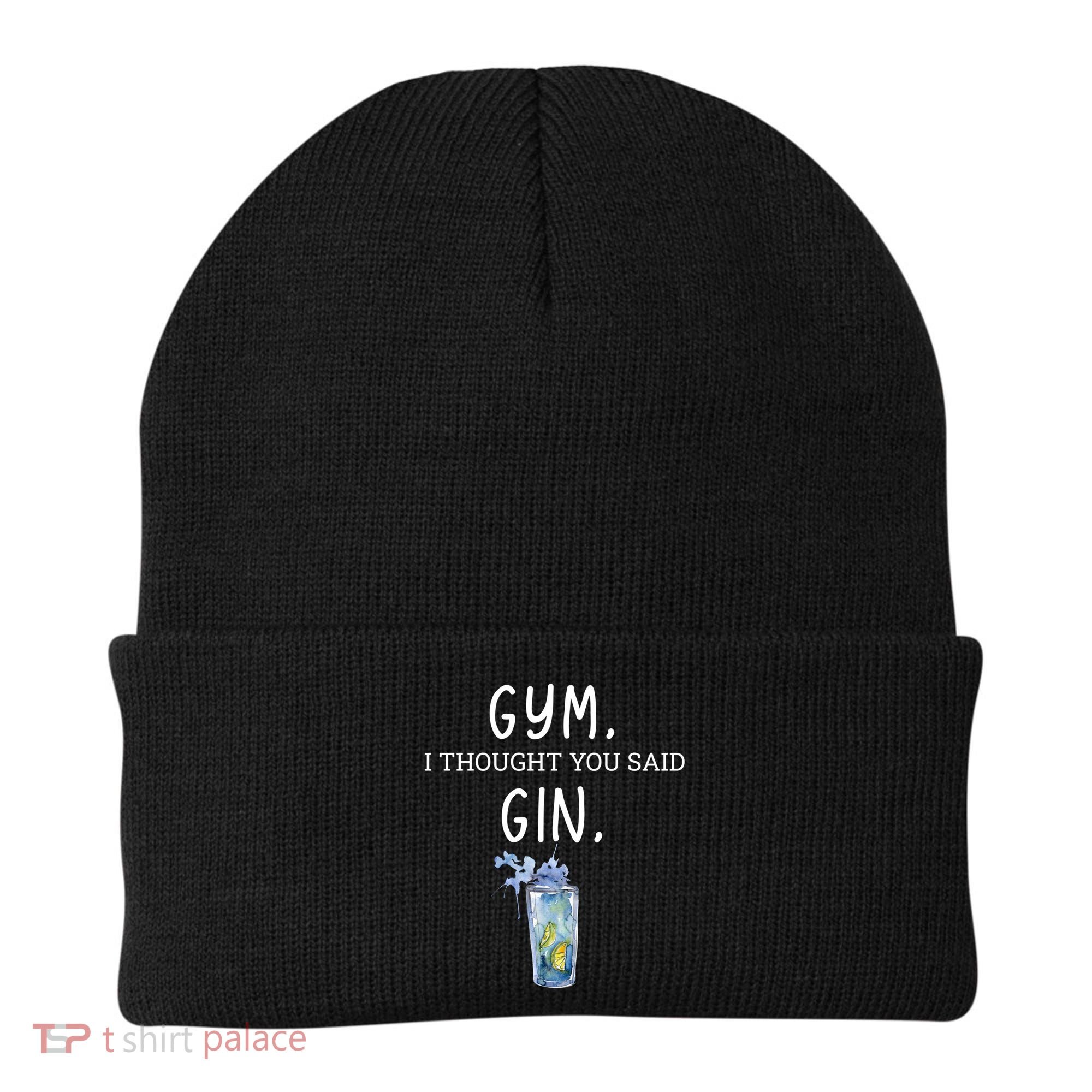Gym I Thought You Said Gin Lover Funny Gift Beanie