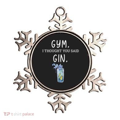 Gym I Thought You Said Gin Lover Funny Gift Ornament