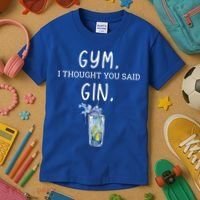 Gym I Thought You Said Gin Lover Funny Gift Kids T-Shirt thumb 3