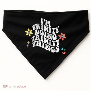 Groovy Im Trinity Doing Trinity Things Funny MotherS Day USA-Made Doggie Bandana