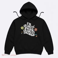 Groovy Im Trinity Doing Trinity Things Funny MotherS Day Hoodie thumb 0