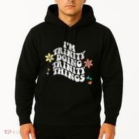 Groovy Im Trinity Doing Trinity Things Funny MotherS Day Hoodie thumb 2
