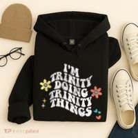 Groovy Im Trinity Doing Trinity Things Funny MotherS Day Hoodie thumb 4