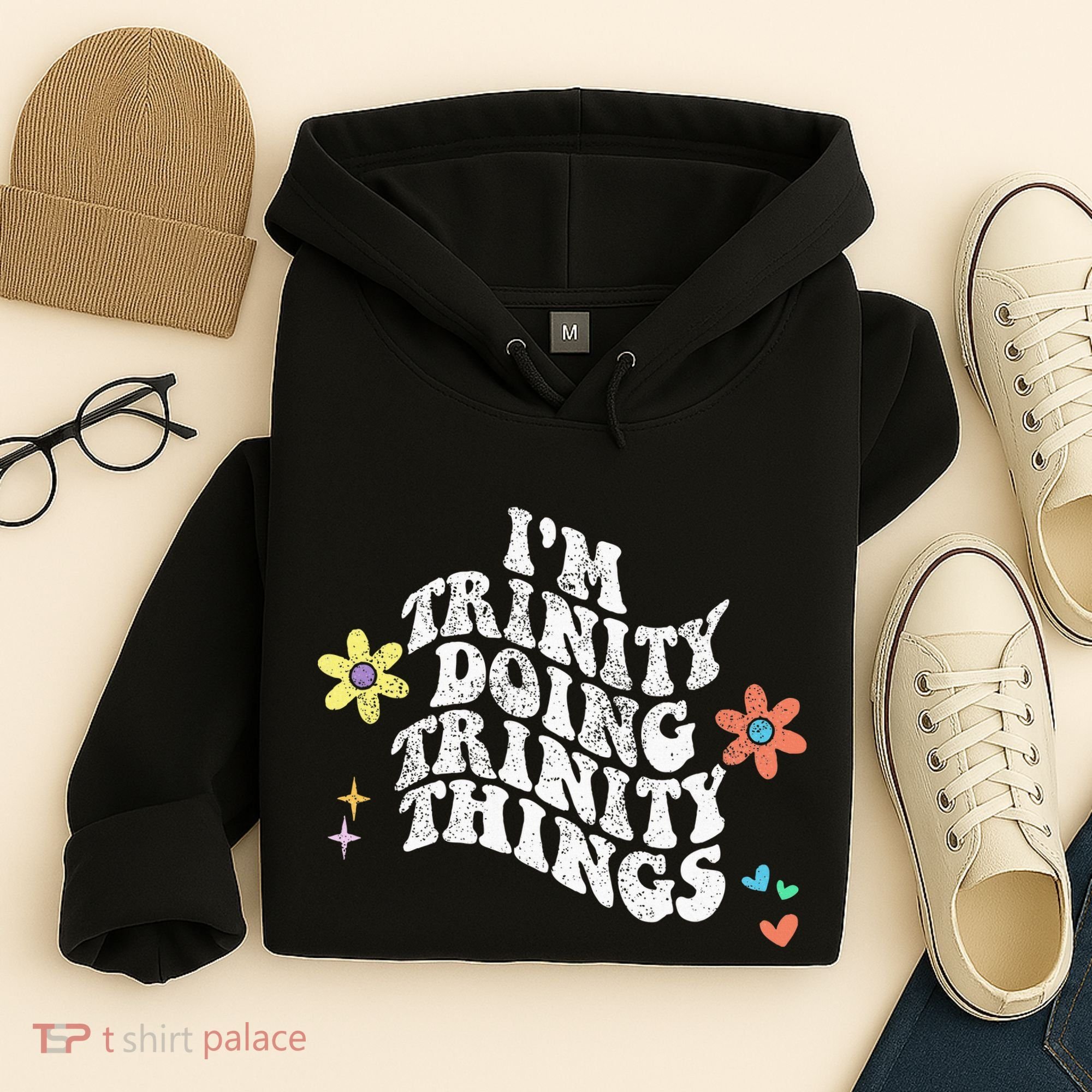 Groovy Im Trinity Doing Trinity Things Funny MotherS Day Hoodie