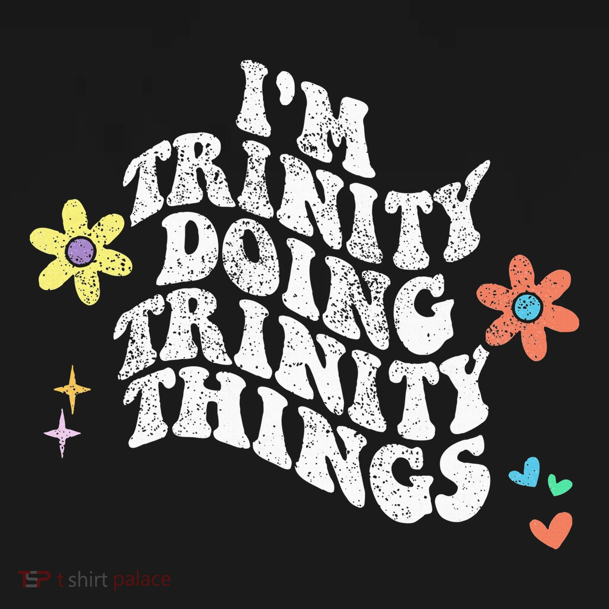 Groovy Im Trinity Doing Trinity Things Funny MotherS Day Hoodie