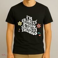 Groovy Im Trinity Doing Trinity Things Funny MotherS Day T-Shirt thumb 3