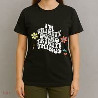 Groovy Im Trinity Doing Trinity Things Funny MotherS Day T-Shirt thumb 4