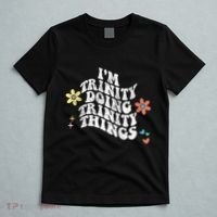 Groovy Im Trinity Doing Trinity Things Funny MotherS Day T-Shirt thumb 5