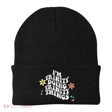 Groovy Im Trinity Doing Trinity Things Funny MotherS Day Beanie