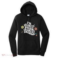 Groovy Im Trinity Doing Trinity Things Funny MotherS Day Women's Hoodie thumb 0