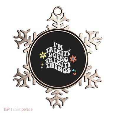Groovy Im Trinity Doing Trinity Things Funny MotherS Day Ornament