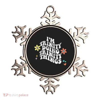 Groovy Im Trinity Doing Trinity Things Funny MotherS Day Ornament