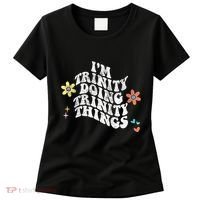 Groovy Im Trinity Doing Trinity Things Funny MotherS Day Women's T-Shirt thumb 0