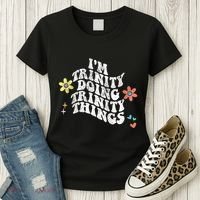 Groovy Im Trinity Doing Trinity Things Funny MotherS Day Women's T-Shirt thumb 3