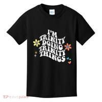 Groovy Im Trinity Doing Trinity Things Funny MotherS Day Kids T-Shirt thumb 0