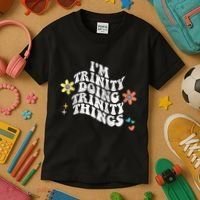 Groovy Im Trinity Doing Trinity Things Funny MotherS Day Kids T-Shirt thumb 3