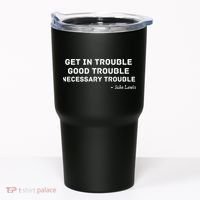 Get In Trouble, Good Trouble , Necessary Trouble Tumbler thumb 0