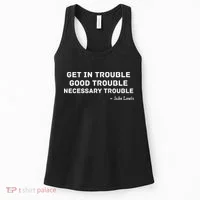 Get In Trouble, Good Trouble , Necessary Trouble Women's Tank Top thumb 0