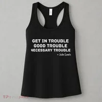 Get In Trouble, Good Trouble , Necessary Trouble Women's Tank Top thumb 3