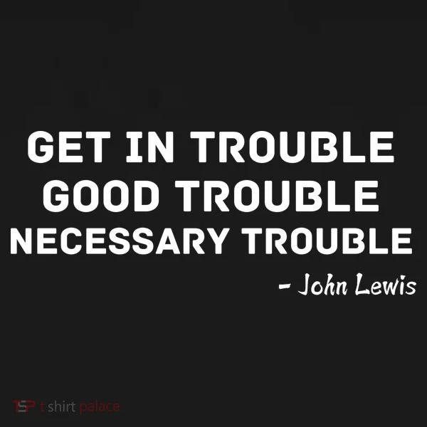 Get In Trouble, Good Trouble , Necessary Trouble Women's Tank Top