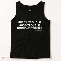 Get In Trouble, Good Trouble , Necessary Trouble Tank Top thumb 2