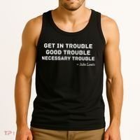 Get In Trouble, Good Trouble , Necessary Trouble Tank Top thumb 3