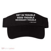 Get In Trouble, Good Trouble , Necessary Trouble Visor thumb 0