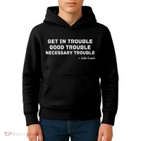 Get In Trouble, Good Trouble , Necessary Trouble Kids Hoodie thumb 4