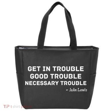 Get In Trouble, Good Trouble , Necessary Trouble Tote Bag