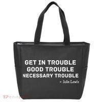 Get In Trouble, Good Trouble , Necessary Trouble Tote Bag thumb 0