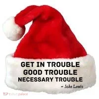 Get In Trouble, Good Trouble , Necessary Trouble Santa Hat thumb 0