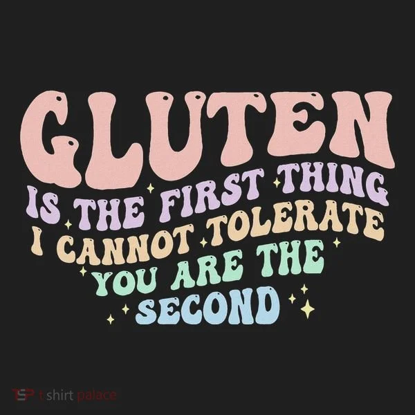 Gluten Is The First Thing I Cannot Tolerate Women's Sweatshirt