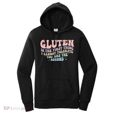 Gluten Is The First Thing I Cannot Tolerate Women's Hoodie