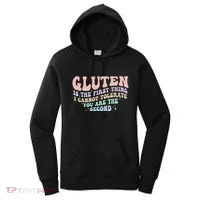 Gluten Is The First Thing I Cannot Tolerate Women's Hoodie thumb 0