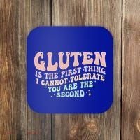 Gluten Is The First Thing I Cannot Tolerate Coaster thumb 0