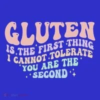 Gluten Is The First Thing I Cannot Tolerate Coaster thumb 2