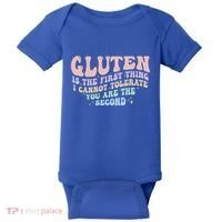 Gluten Is The First Thing I Cannot Tolerate Baby Bodysuit thumb 0