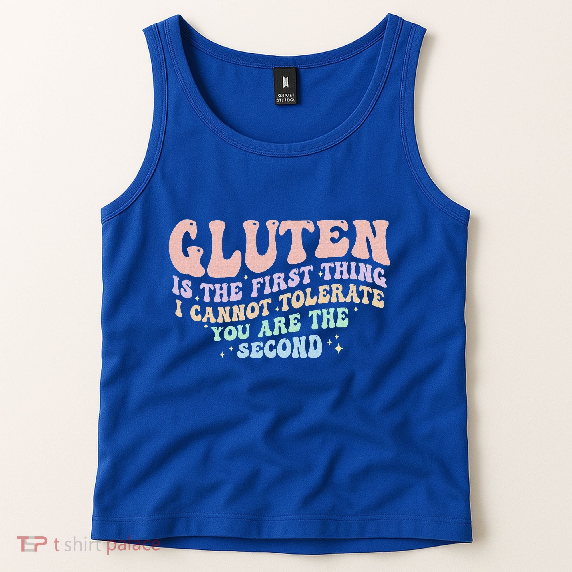 Gluten Is The First Thing I Cannot Tolerate Tank Top
