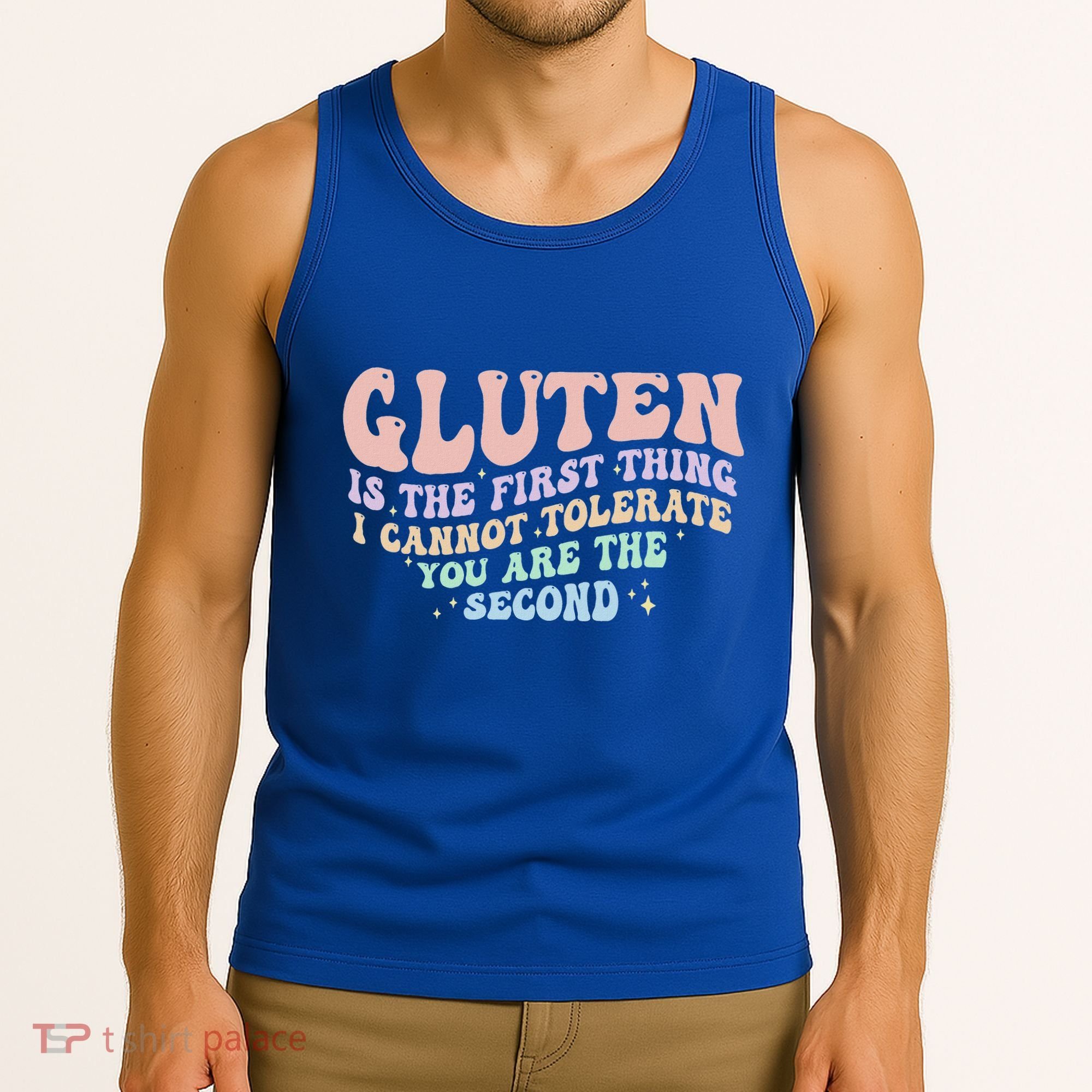 Gluten Is The First Thing I Cannot Tolerate Tank Top