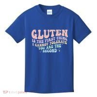 Gluten Is The First Thing I Cannot Tolerate Kids T-Shirt thumb 0