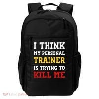 Gym I Think My Trainer Is Trying To Kill Me Personal Trainer Backpack thumb 0