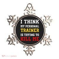 Gym I Think My Trainer Is Trying To Kill Me Personal Trainer Ornament thumb 0