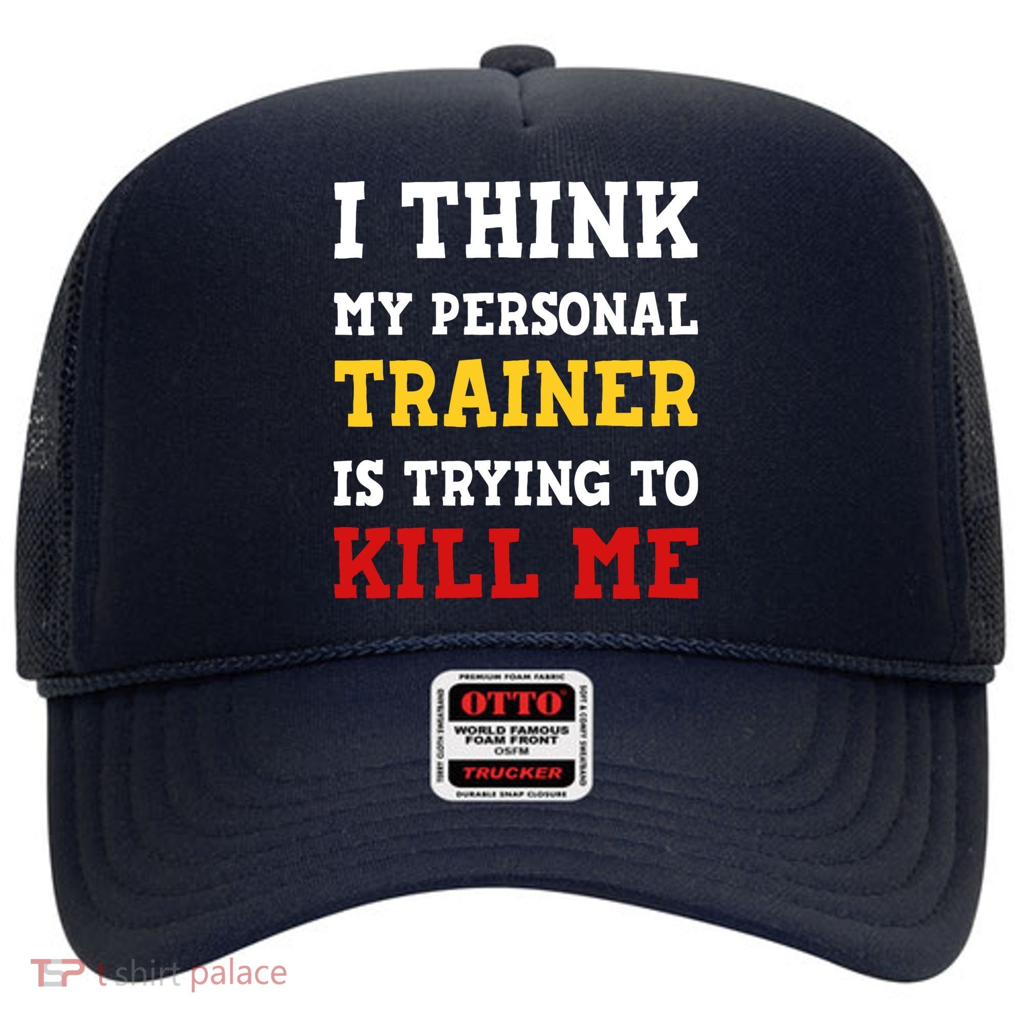 Gym I Think My Trainer Is Trying To Kill Me Personal Trainer Hat