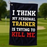 Gym I Think My Trainer Is Trying To Kill Me Personal Trainer Golf Towel thumb 1