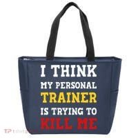 Gym I Think My Trainer Is Trying To Kill Me Personal Trainer Tote Bag thumb 0