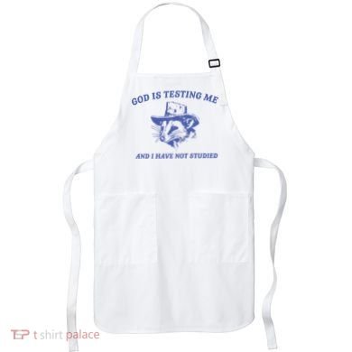 God Is Testing Me Possum Weird Opossum Apron
